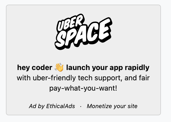 Eine Anzeige mit unserem Logo und dem Text: hey coder :wave: launch your app rapidly with uber-friendly tech support, and fair pay-what-you-want!